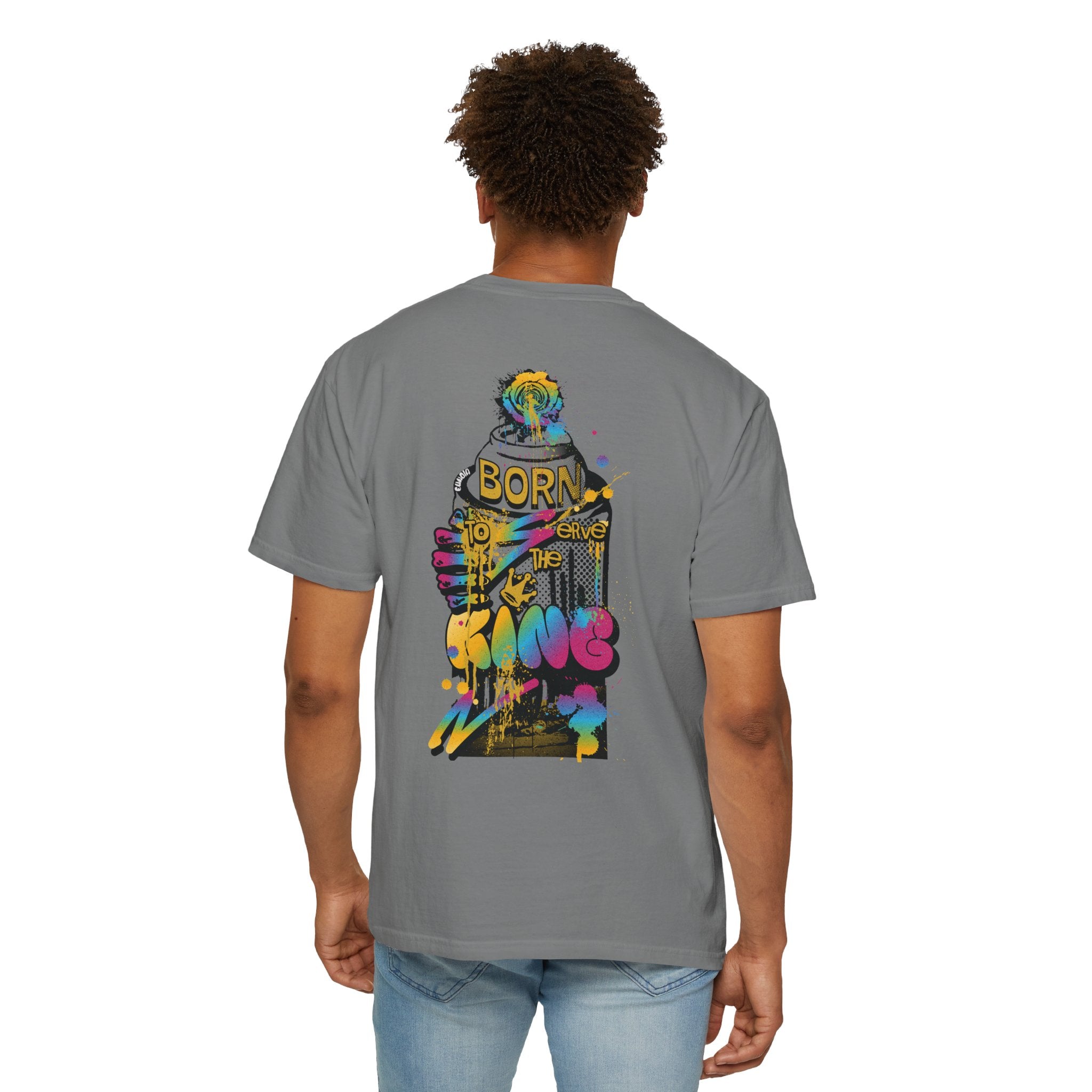 Born To Serve The King, Garment-Dyed Tee