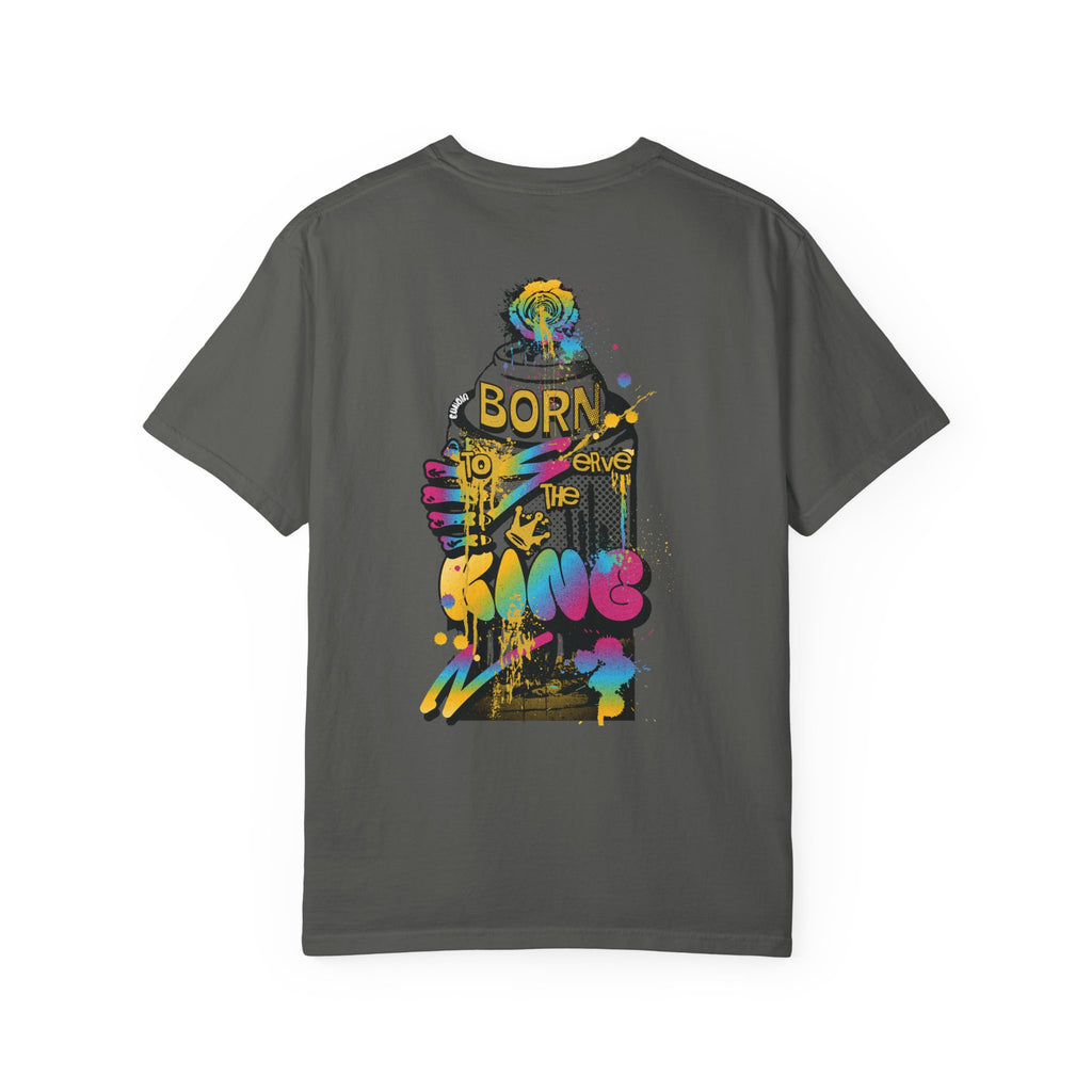 Born To Serve The King, Garment-Dyed Tee
