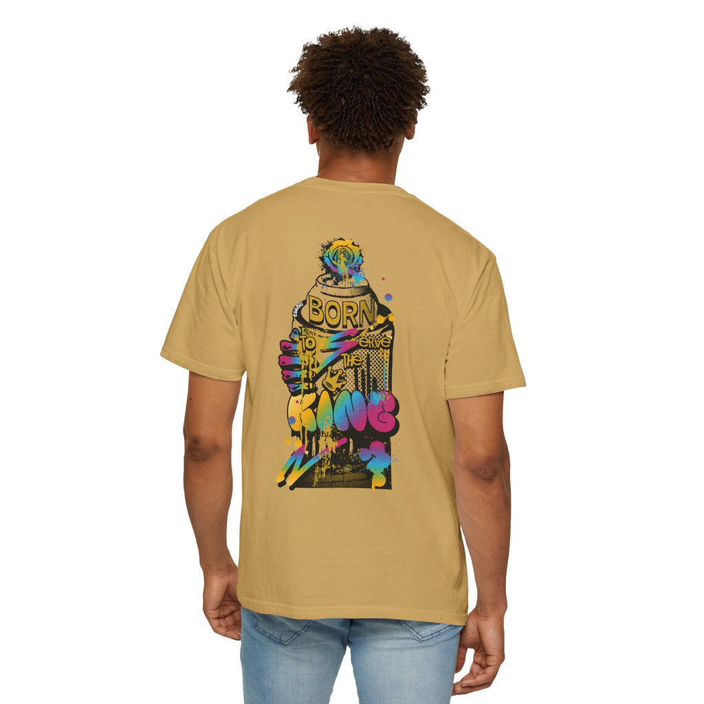 Born To Serve The King, Garment-Dyed Tee