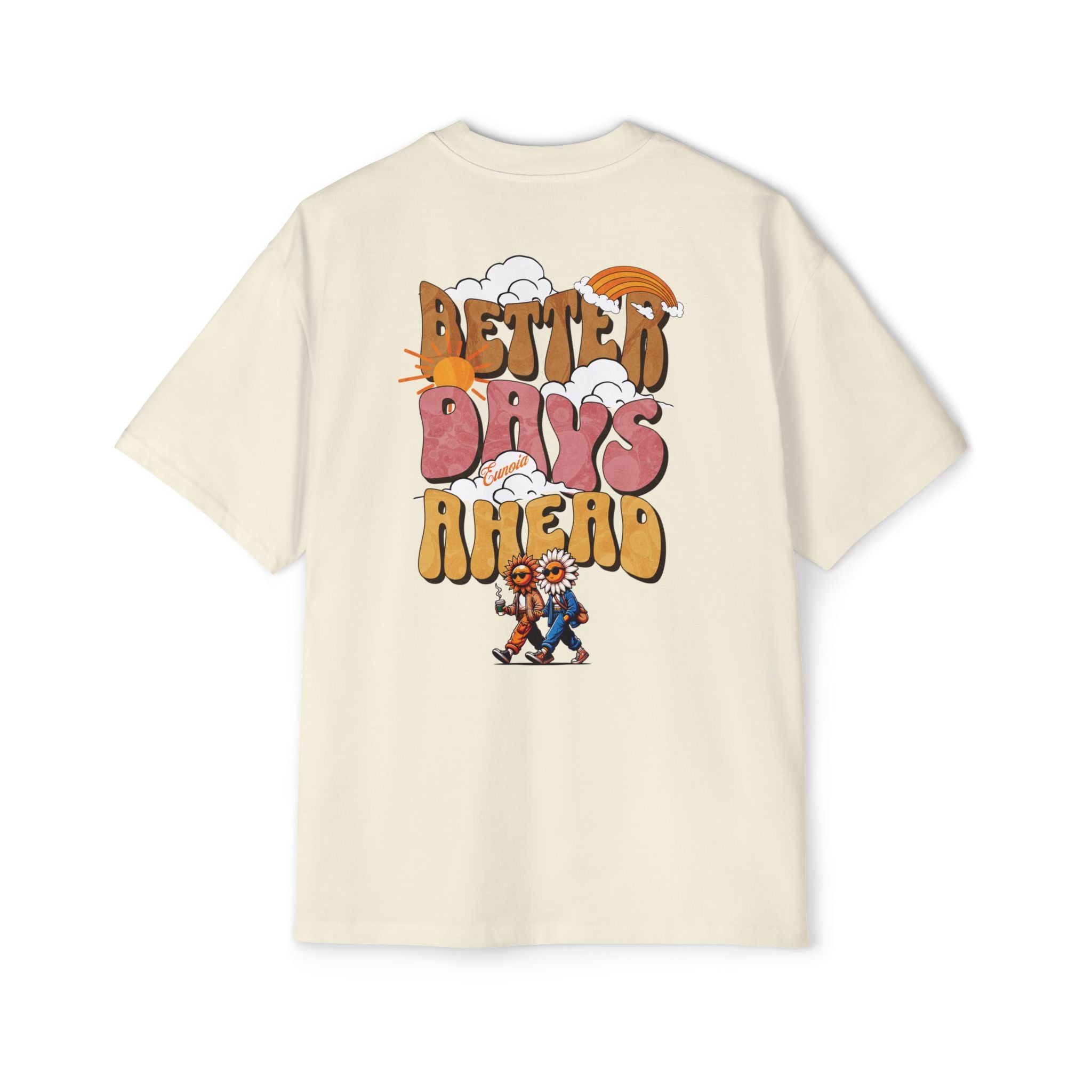 Better Days Ahead, Heavy Oversized Tee