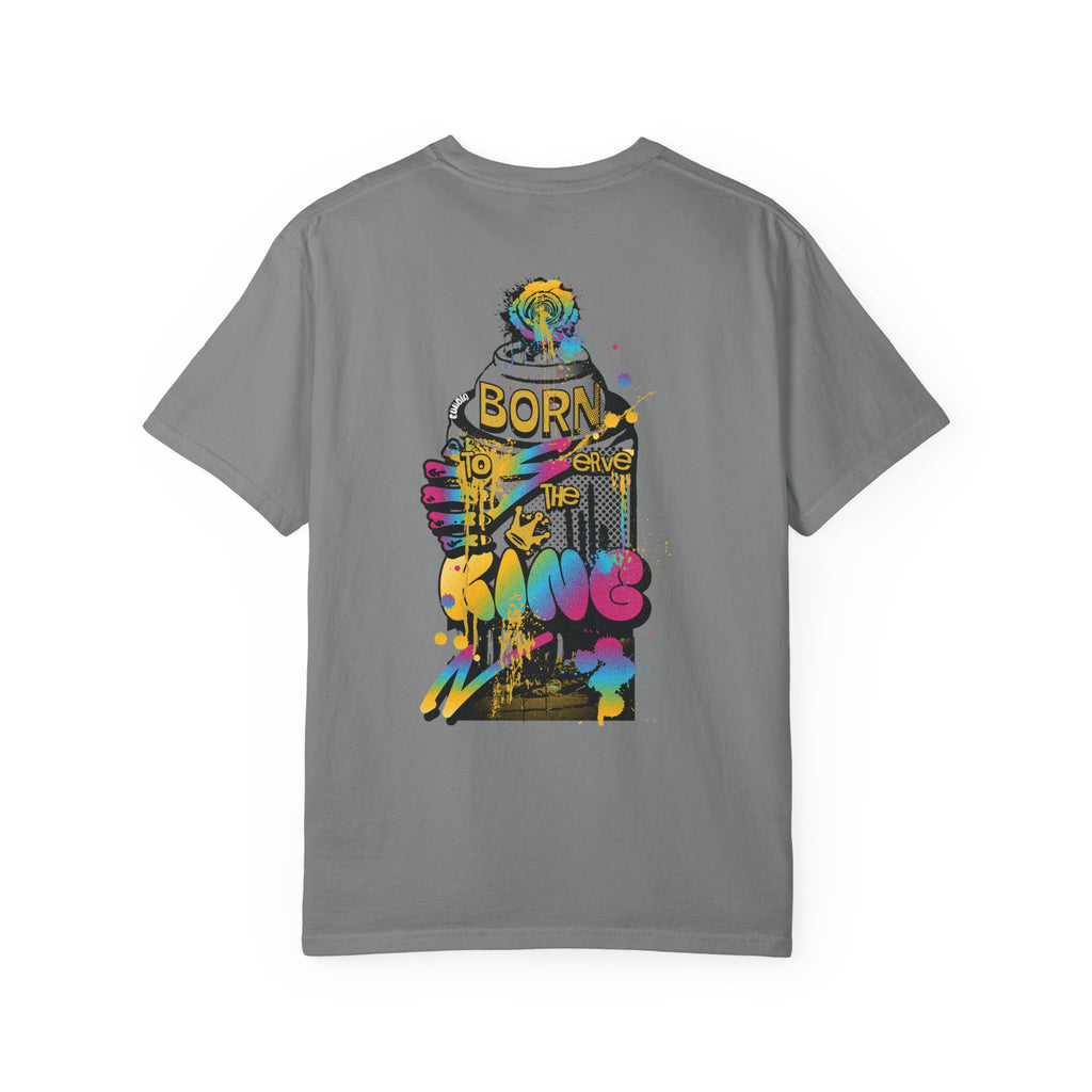 Born To Serve The King, Garment-Dyed Tee