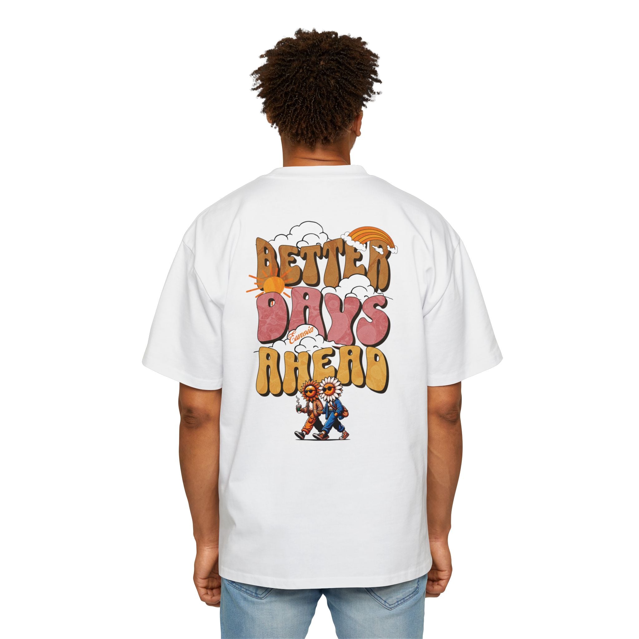 Better Days Ahead, Heavy Oversized Tee