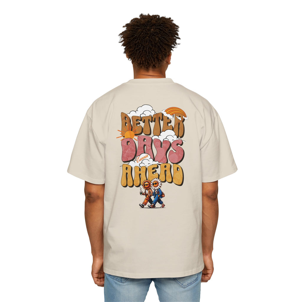 Better Days Ahead, Heavy Oversized Tee