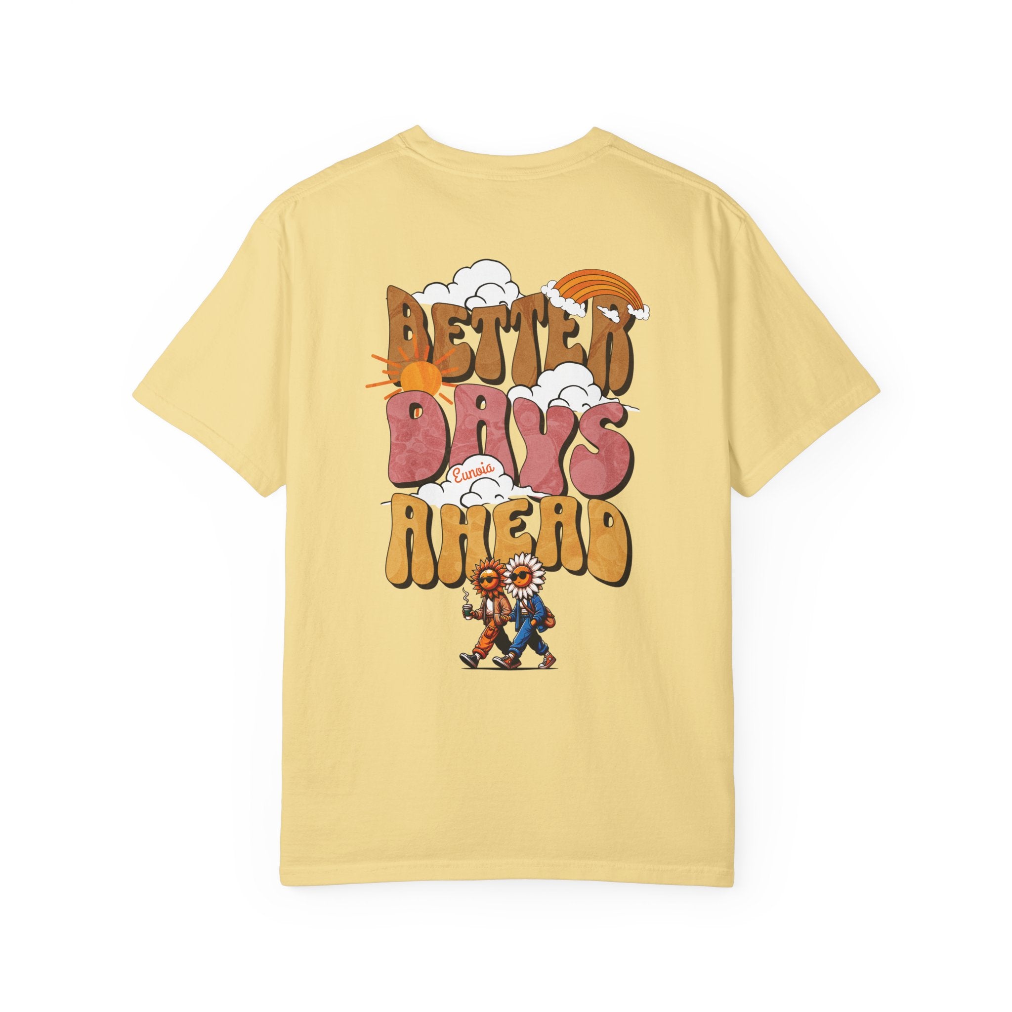 Better Days Ahead, Garment-Dyed Tee