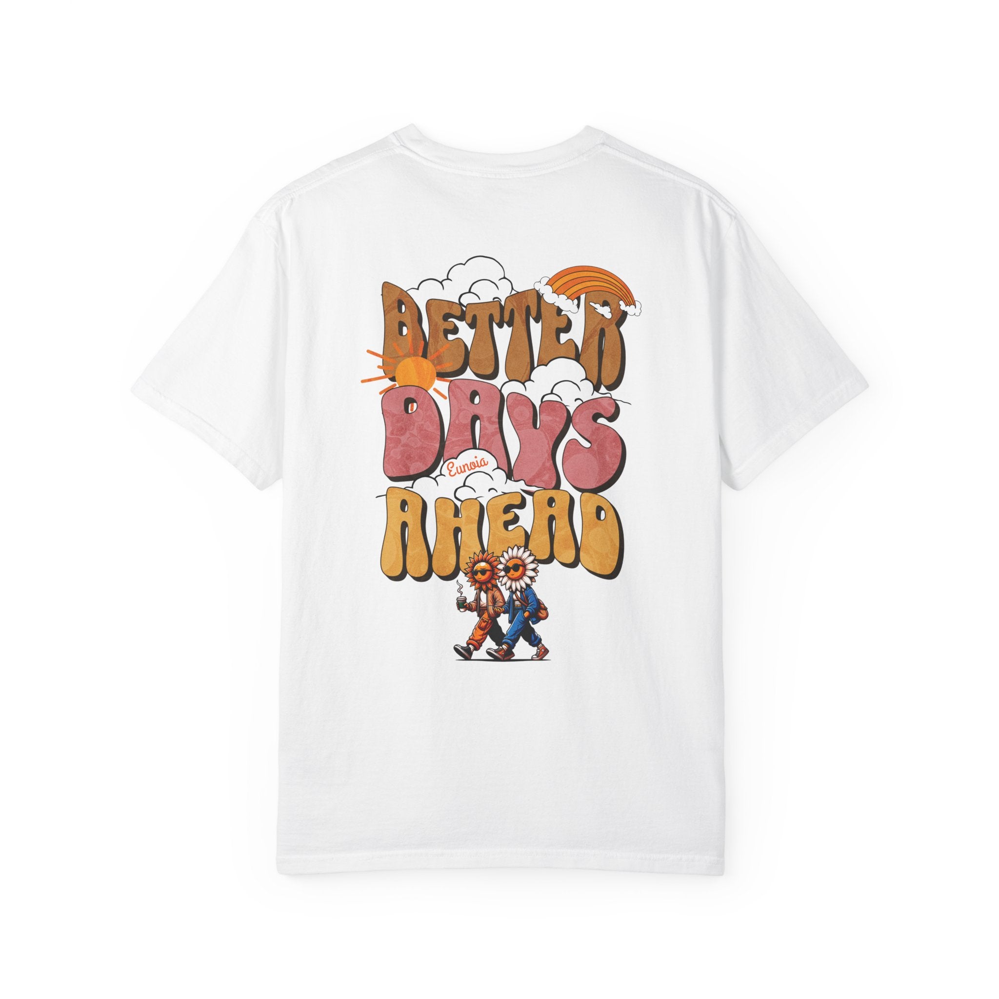 Better Days Ahead, Garment-Dyed Tee