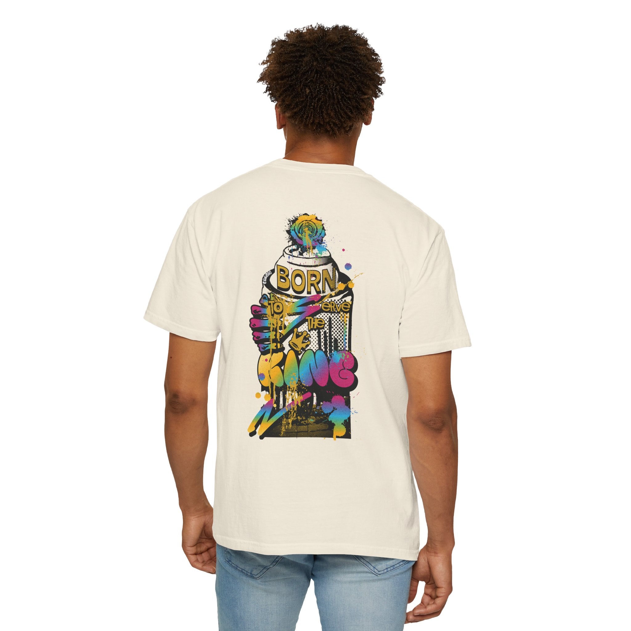 Born To Serve The King, Garment-Dyed Tee