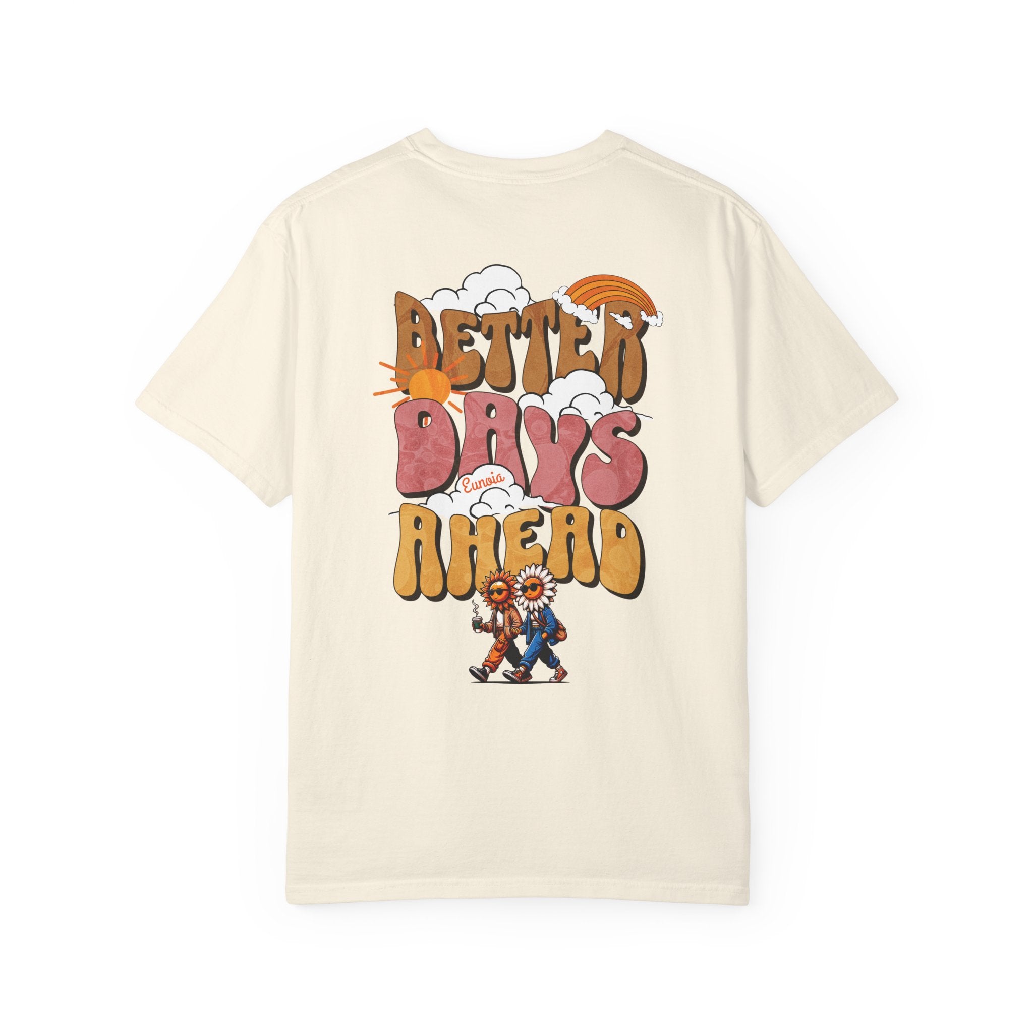 Better Days Ahead, Garment-Dyed Tee