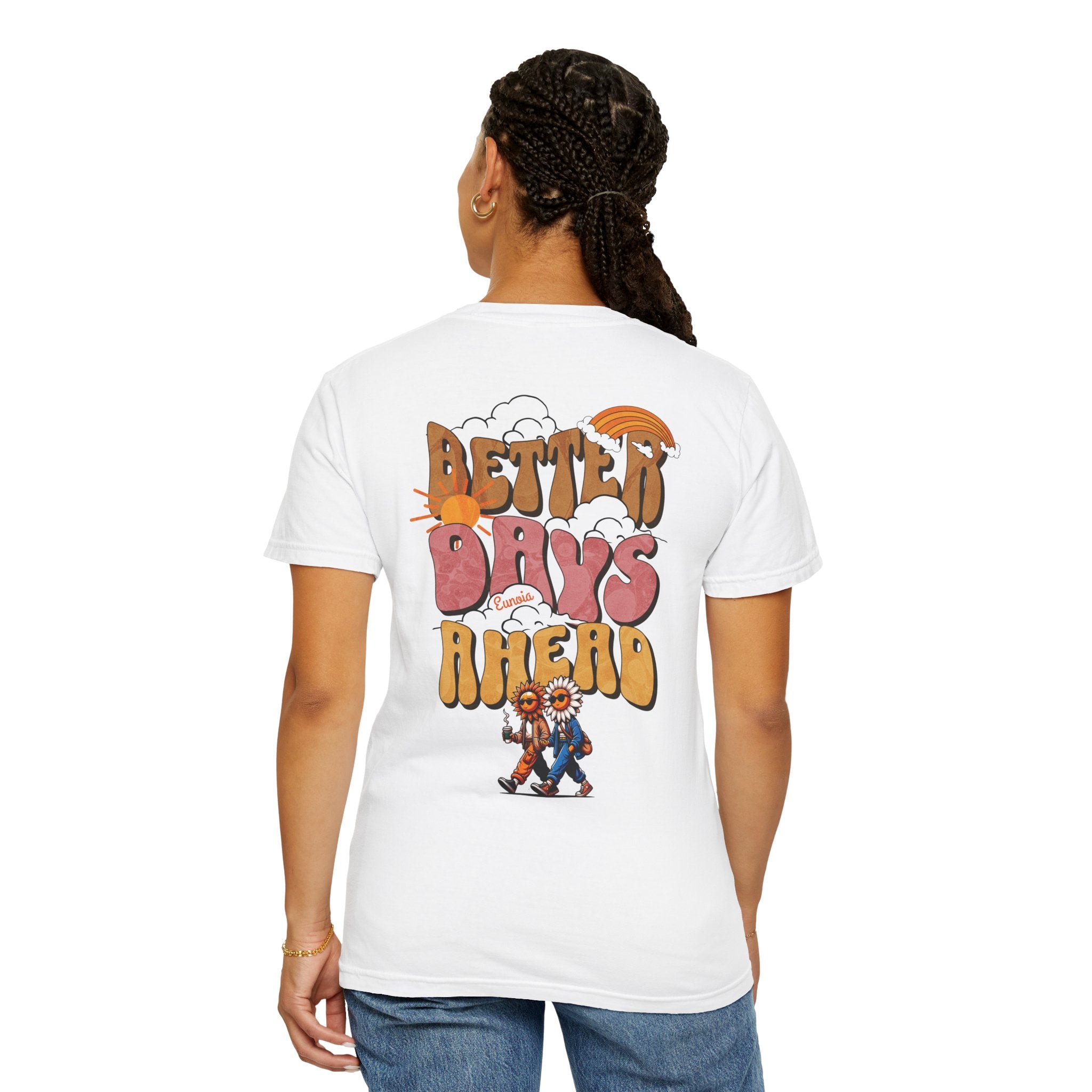 Better Days Ahead, Garment-Dyed Tee